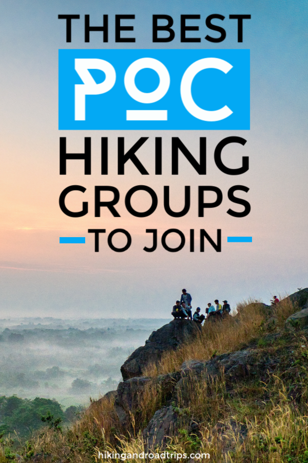 The best POC hiking groups to join and how to find them #diversifyoutdoors #hiking #hikingtips #hikinggroups #pochikers #wander #explore #outdoors