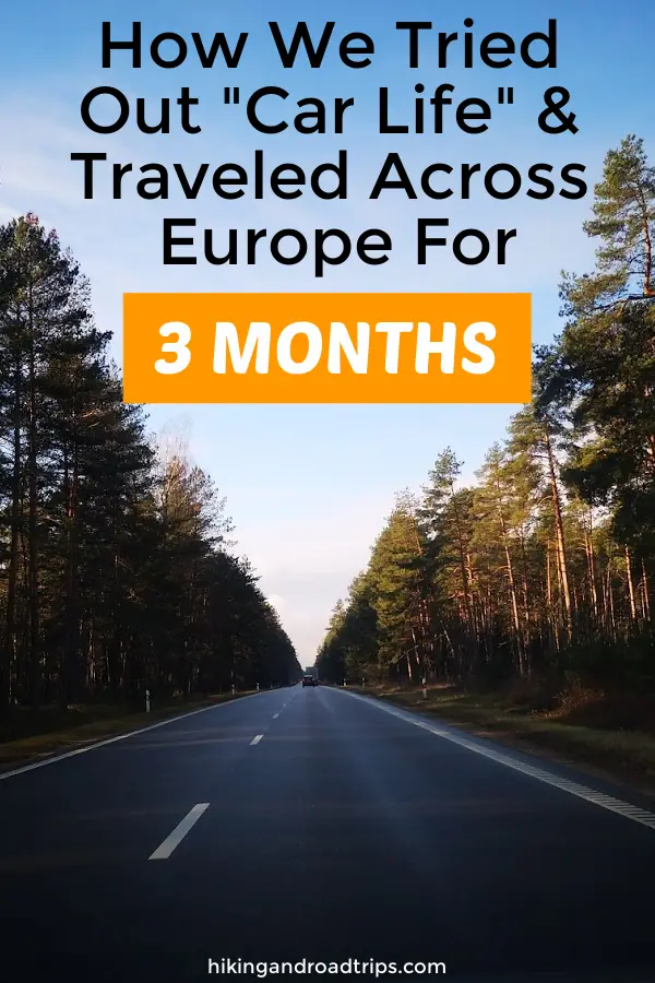 How we spent 3 months traveling across Europe living out of a car and lived on next to nothing (but had the time of our lives) #carlife #vanlife #cheaptravel #traveltips #roadtrips