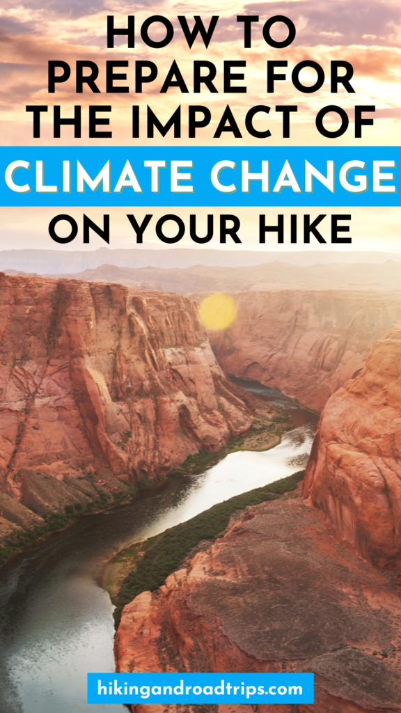 How to prepare for the impact of climate change on your hike