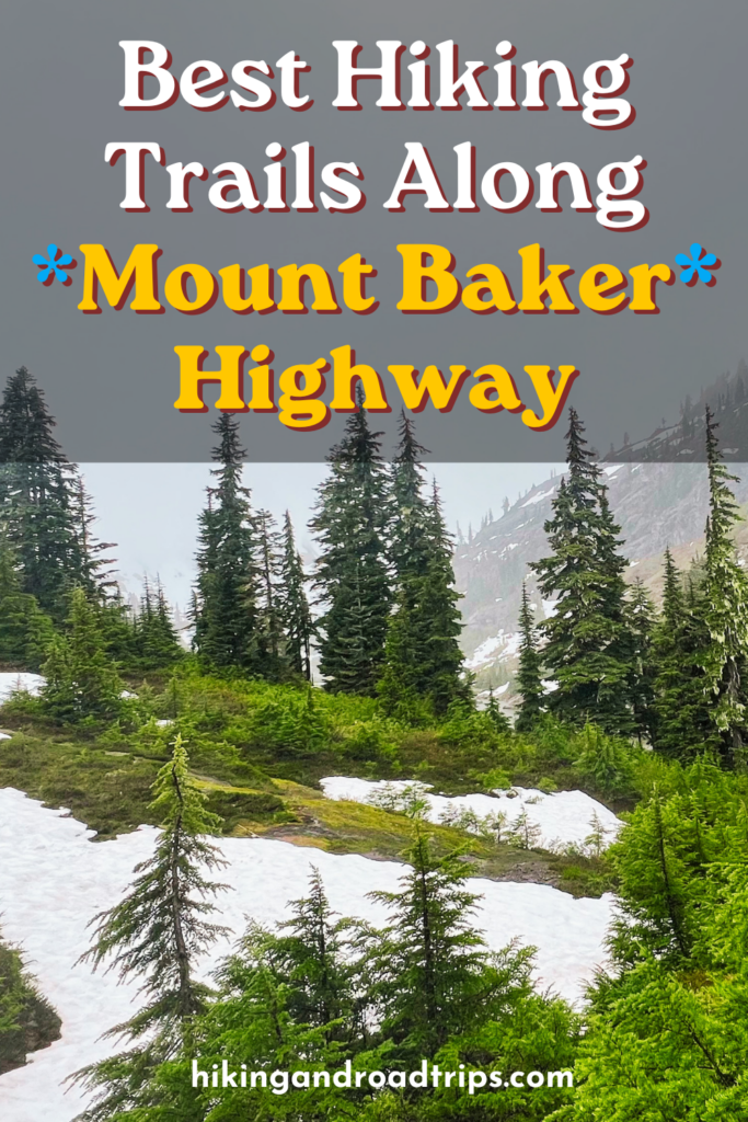Pinnable image of mount baker with snow and title text overlay that reads "best hiking trails along mount baker highway"