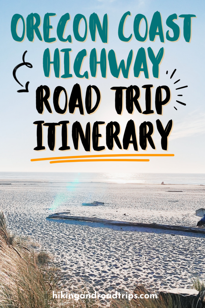 Pinterest graphic titled "Oregon Coast Highway Road Trip Itinerary" in teal and black text over a photo of a wide sandy beach at sunset with driftwood and dune grass, and the website hikingandroadtrips.com at the bottom.