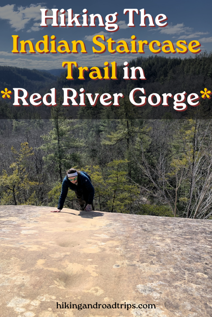 Pinterest image with Casey climbing the indian staircase trail and title text overlay that says "Hiking the indian staircase trail in red river gorge"